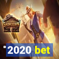 2020 bet